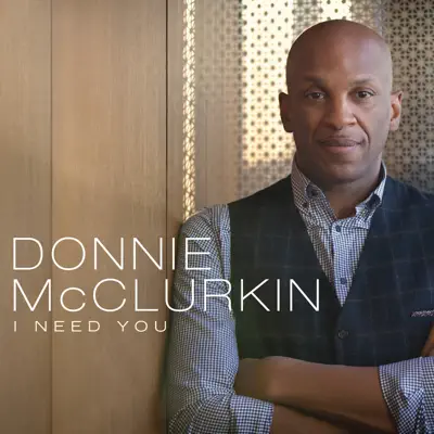 I Need You - Single - Donnie McClurkin