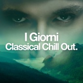 I Giorni - Classical Chill Out artwork