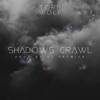 Shadows Crawl (feat. DJ Premier) - Single, 2016