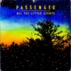 Passenger - Let Her  Go