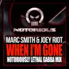 Stream & download When I'm Gone ('Notoriously Lethal' Gabba Mix) - Single