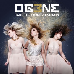 O'G3NE - Take the Money and Run