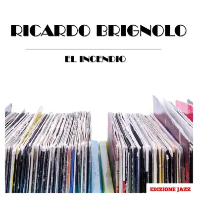 El Incendio - Ricardo Brignolo