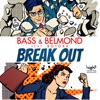 Break Out (feat. Botoxx) [Remixes] - EP