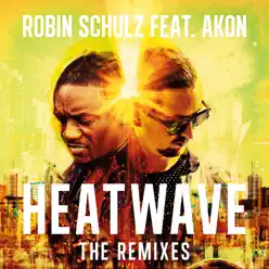 Heatwave (feat. Akon) [The Remixes] - EP - Robin Schulz