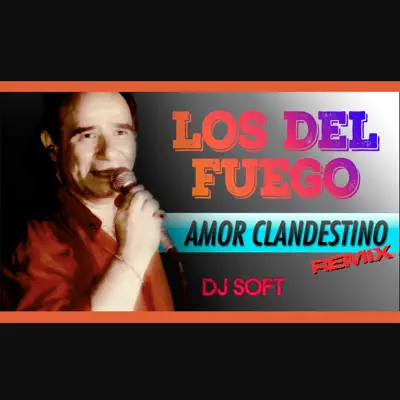 Amor Clandestino (Remix) - Single - Los Del Fuego