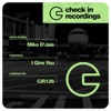 Mike D' Jais - I Give You