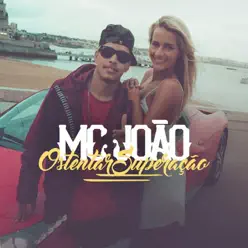 Ostentar Superação - Single - MC João Ostentar Superação - Single - MC João