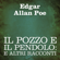 Edgar Allan Poe - Il pozzo e il pendolo: e altri racconti