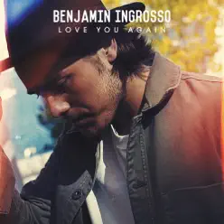 Love You Again - Single - Benjamin Ingrosso