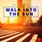 Walk Into the Sun (feat. Ann Saunderson) - Single ジャケット写真