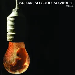 So Far, So Good, So What, Vol. 3 by Various Artists album reviews, ratings, credits