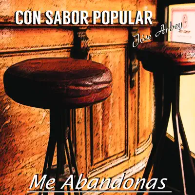 Con Sabor Popular (Me Abandonas) - José Arbey