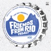 Friends from Rio - Project 2014 (Deluxe Version)