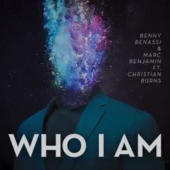 Who I Am (feat. Christian Burns) - Single - Benny Benassi