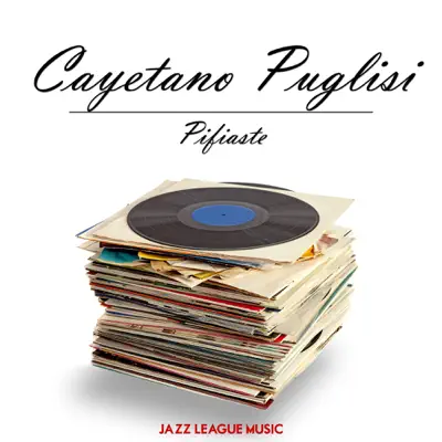 Pifiaste - Cayetano Puglisi