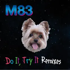 Do It, Try It (Remixes) - EP - M83