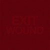 Exit Wound - EP