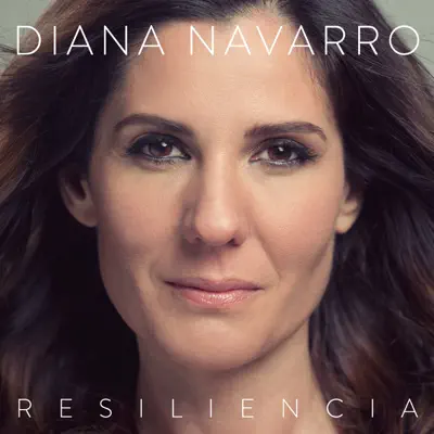 Resiliencia - Diana Navarro