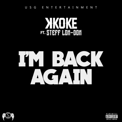 I'm Back Again (feat. Stefflon-Don) - Single - K Koke