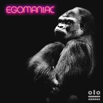 Egomaniac - Kongos