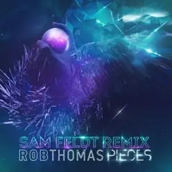 Pieces (Sam Feldt Remix) - Single - Rob Thomas