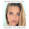Miss Mathilda - Color To Color