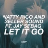 Natty Rico - Let It Go (feat. Jay Sebag)