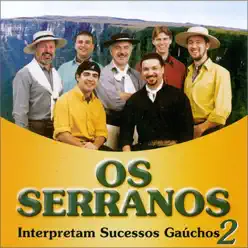 Sucessos Gaúchos, Vol. 2 - Os Serranos