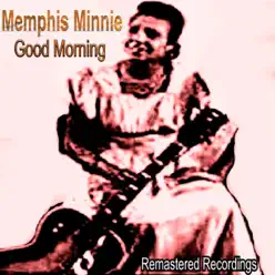 Good Morning - Memphis Minnie