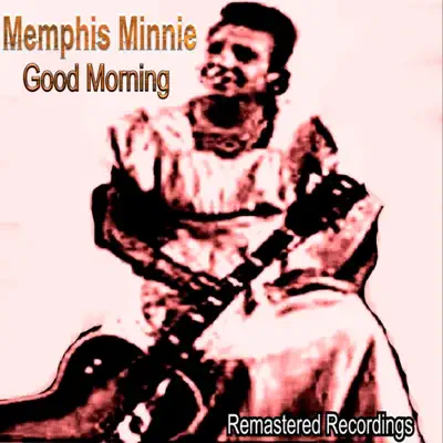 Good Morning - Memphis Minnie