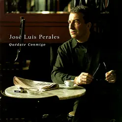 Quédate Conmigo - José Luis Perales