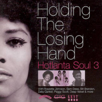 Various Artists - Holding the Losing Hand Hotlanta Soul 3 artwork