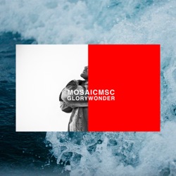 Mosaic MSC - Tremble