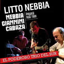 El Poderoso Trío del Sur (feat. Gustavo Giannini & Julián Cabaza) - Litto Nebbia