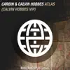 Atlas (Calvin Hobbes VIP) - Single album lyrics, reviews, download
