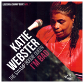 Katie Webster - The Swamp Boogie Queen / I'm Bad - Katie Webster