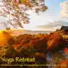 Yoga Retreat – Meditation and Yoga Asanas Songs for Summer Yoga Holidays album lyrics, reviews, download