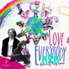 Love Everybody (feat. King James) - Single album lyrics, reviews, download
