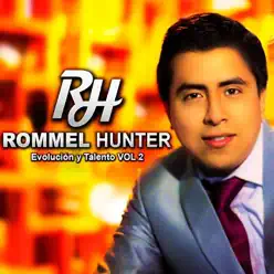 Evolución y Talento, Vol. 2 - Rommel Hunter