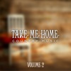 Country Music Take Me Home, Vol. 2