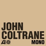 John Coltrane - Giant Steps (Mono Version)
