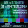 What Makes the World Go Round? (MONEY!) [feat. Del the Funky Homosapien] [From the Motion Picture “Money Monster”] - Single artwork