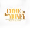 Come to the Money - Single