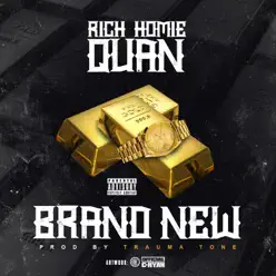 Brand New - Single - Rich Homie Quan Brand New - Single - Rich Homie Quan