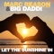 Let the Sunshine in (feat. 49ers) - Marc Reason & Big Daddi lyrics