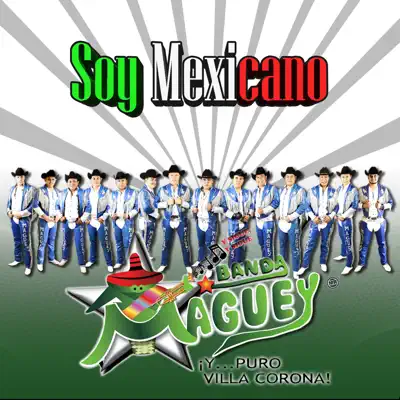 Soy Mexicano - Single - Banda Maguey
