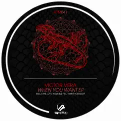 When You Want - Single by Victor Vera album reviews, ratings, credits
