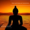 The Softness of Your Soul