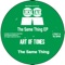 The Same Thing - Art of Tones lyrics